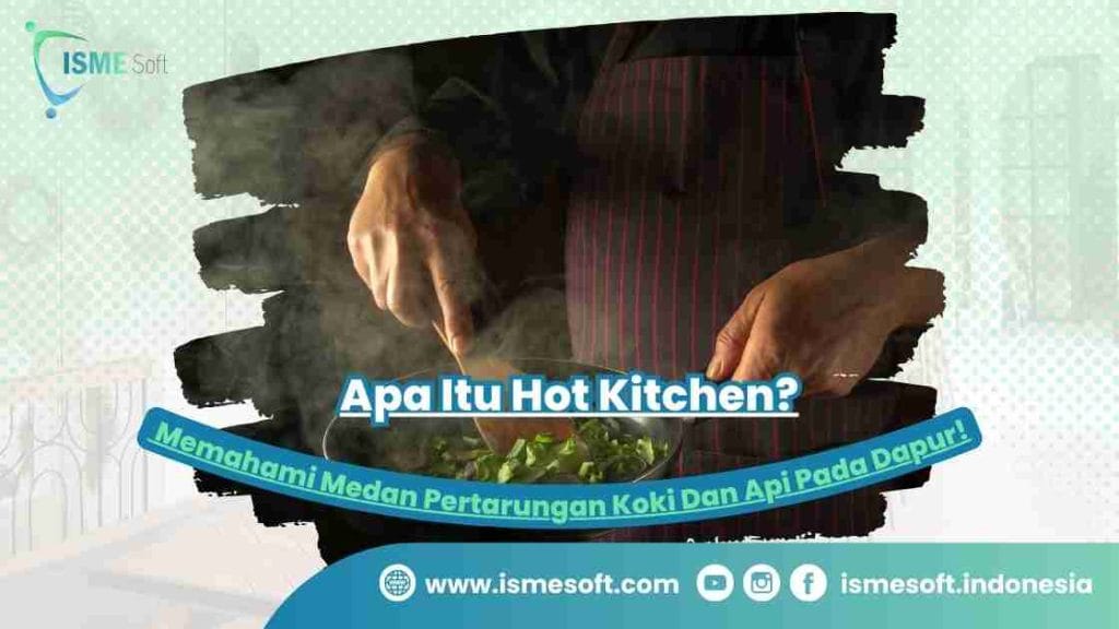 Apa Itu Hot Kitchen